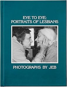 eye to eye: portraits of lesbians-9781944860370