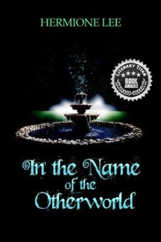 in the name of the otherworld (ebook)-hermione lee-9781955086370