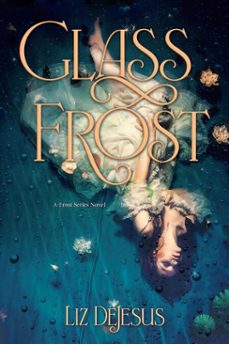 glass frost (ebook)-liz dejesus-9781955872270