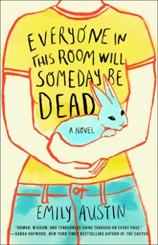 everyone in this room will someday be dead (ebook)-emily austin-9781982167370