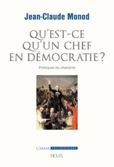 qu'est-ce qu'un chef en democratie ? (ebook)-jean claude monod-9782021091670