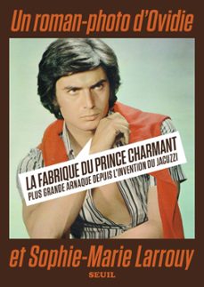 la fabrique du prince charmant (ebook)-sophie marie larrouy-9782021573770