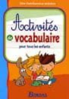 activites de vocabulaire pour tous les enfants-marie christine olivier-9782047308370