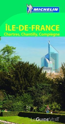 le guide vert ile de france, chartres, chantilly, compiegne (2013 )-9782067180970