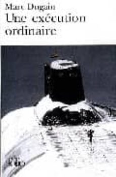 une execution ordinaire-marc dugain-9782070355570