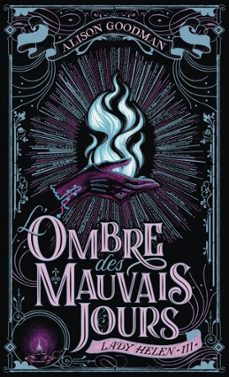 lady helen (tome 3) - l'ombre des mauvais jours (ebook)-alison goodman-9782075155670