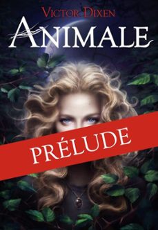 animale (prelude) - tambours dans la nuit (ebook)-victor dixen-9782075206570
