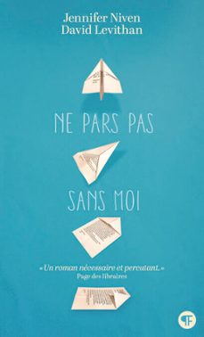 ne pars pas sans moi (ebook)-david levithan-jennifer niven-9782075227070