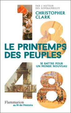 1848 - le printemps des peuples. combattre pour un monde nouveau (ebook)-christopher clark-9782080473370