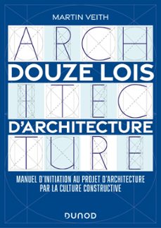 douze lois d'architecture (ebook)-martin veith-9782100842070