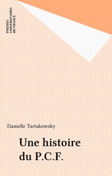 une histoire du p.c.f.-danielle tartakowsky-9782130696070