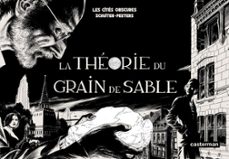 les cites obscures - la theorie du grain de sable (tome 1/2) (ebook)-françois schuiten-benoit peeters-9782203062870