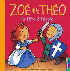 zoe et theo (tome 23) - la fete a l'ecole (ebook)-catherine metzmeyer-marc vanenis-9782203085770