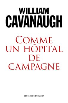 comme un hopital de campagne (ebook)-william t. cavanaugh-9782220085470
