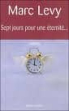 sept jours pour une eternite-marc levy-9782221097670