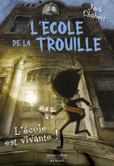 l'ecole de la trouille - tome 1 l'ecole est vivante (ebook)-jack chabert-9782221277270