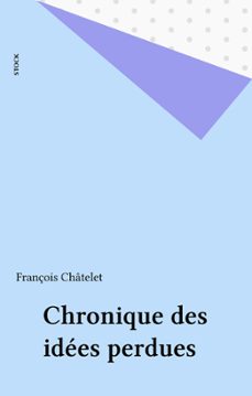 chronique des idees perdues (ebook)-françois chatelet-9782234110670