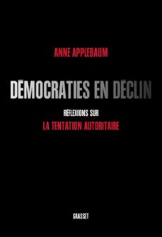 democraties en declin (ebook)-anne applebaum-9782246828570