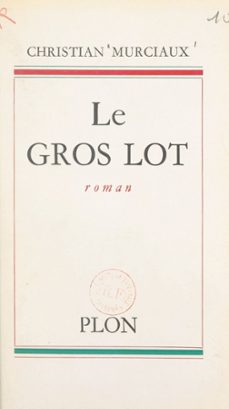 le gros lot-christian murciaux-9782259297370