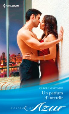 un parfum d'interdit (ebook)-carole mortimer-9782280317870