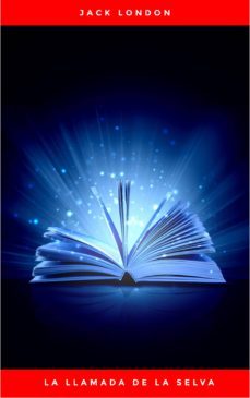 la llamada de la selva (ebook)-jack london-9782291028970