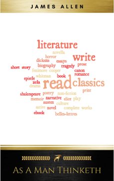 as a man thinketh -- original 1902 edition (ebook)-james allen-9782291070870