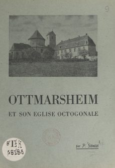 ottmarsheim et son eglise octogonale (ebook)-paul stintzi-9782307457770
