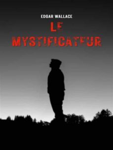 le mystificateur (ebook)-edgar wallace-9782322442270