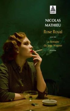 rose royal suivi de la retraite du juge wagner: novellas-9782330149970