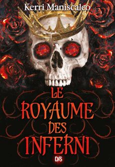 le royaume des inferni (e-book) - tome 03 (ebook)-kerri maniscalco-9782378764470