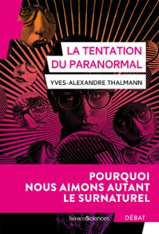 la tentation du paranormal : pourquoi nous aimons autant le surnaturel (ebook)-yves alexandre thalmann-9782379313370