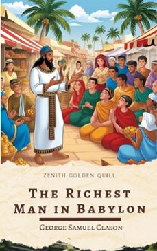 the richest man in babylon (ebook)-george samuel clason-zenith golden quill-9782386913570