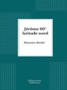 jerome 60 latitude nord (ebook)-maurice bedel-9782387412270