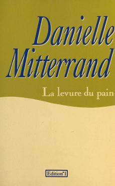 la levure du pain (ebook)-danielle mitterrand-9782402397070