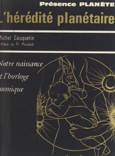 l'heredite planetaire (ebook)-michel gauquelin-9782402542470