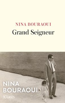 grand seigneur (ebook)-nina bouraoui-9782709669870