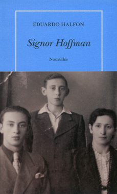 signor hoffman (ebook)-eduardo halfon-9782710376170