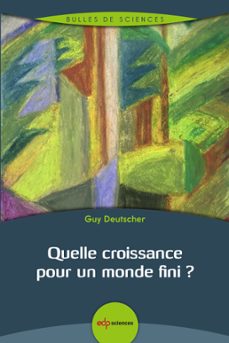 quelle croissance pour un monde fini ? (ebook)-guy deutscher-9782759828470