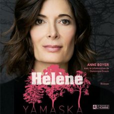 helène - yamaska (audiolibro)-anne boyer-dominique drouin-9782761951470