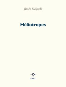 heliotropes (ebook)-ryoko sekiguchi-9782818005170