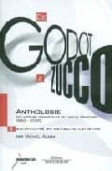 de godot a zucco, anthologie des auteurs dramatiques de langue fr ançaise 1950-2000: continuite et renouvellements-9782842601270
