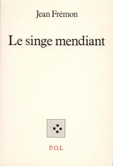 le singe mendiant (ebook)-jean fremon-9782846826570