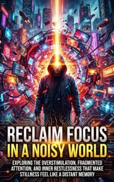 reclaim focus in a noisy world (ebook)-alina frost-9783565261970