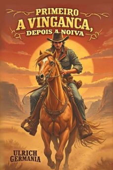 primeiro a vingança, depois a noiva (ebook)-ulrich germania-9783565377770