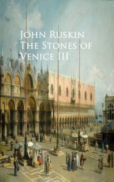 the stones of venice iii (ebook)-john ruskin-9783736410770
