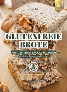 glutenfreie brote aus dem brotbackautomaten (ebook)-9783818622770