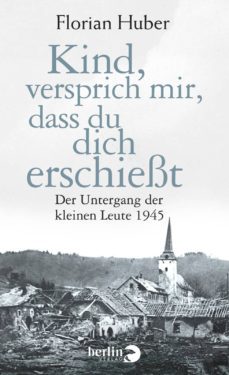kind, versprich mir, dass du dich erschiet .-florian huber-9783827012470