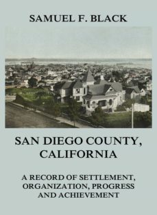 san diego county, california (ebook)-samuel f. black-9783849649470
