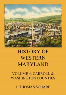 history of western maryland (ebook)-j. thomas scharf-9783849658670