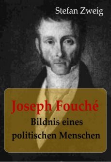 joseph fouche bildnis eines politischen menschen (ebook)-9783959800570